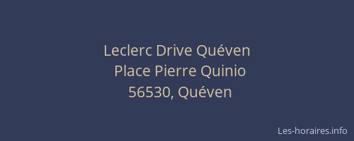 Leclerc Drive Qu&eacute;ven