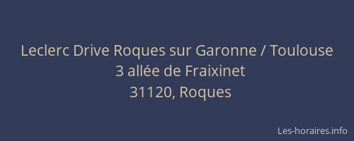 Leclerc Drive Roques sur Garonne / Toulouse