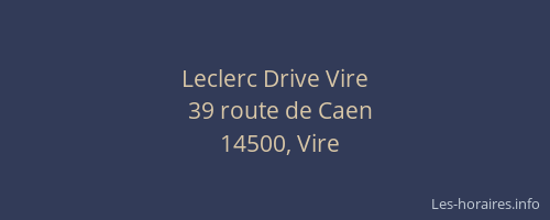 Leclerc Drive Vire
