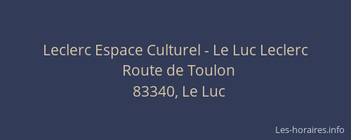 Leclerc Espace Culturel - Le Luc Leclerc