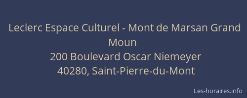 Leclerc Espace Culturel - Mont de Marsan Grand Moun