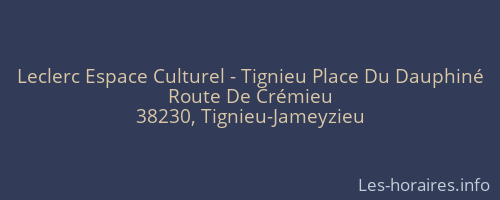 Leclerc Espace Culturel - Tignieu Place Du Dauphiné