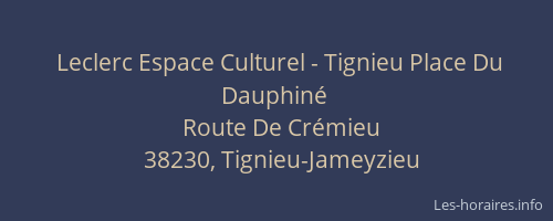 Leclerc Espace Culturel - Tignieu Place Du Dauphiné