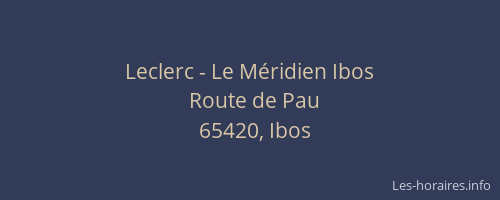 Leclerc - Le M&eacute;ridien Ibos