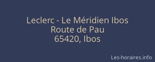 Leclerc - Le Méridien Ibos