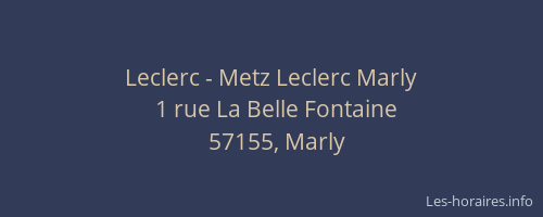 Leclerc - Metz Leclerc Marly
