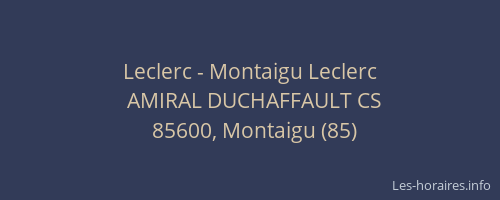 Leclerc - Montaigu Leclerc