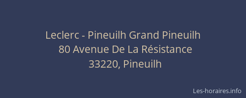 Leclerc - Pineuilh Grand Pineuilh
