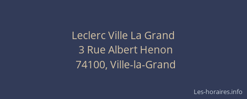 Leclerc Ville La Grand