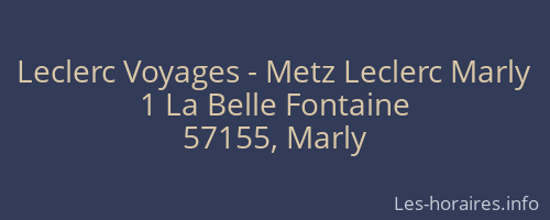 Leclerc Voyages - Metz Leclerc Marly