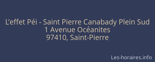 L’effet Péi - Saint Pierre Canabady Plein Sud