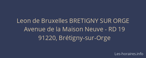Leon de Bruxelles BRETIGNY SUR ORGE