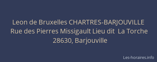 Leon de Bruxelles CHARTRES-BARJOUVILLE