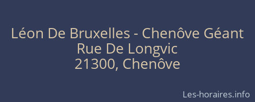 Léon De Bruxelles - Chenôve Géant