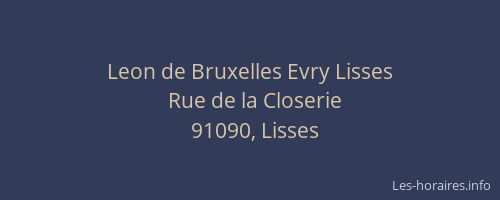 Leon de Bruxelles Evry Lisses