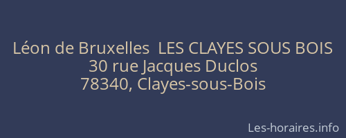 Léon de Bruxelles  LES CLAYES SOUS BOIS