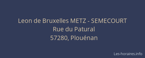 Leon de Bruxelles METZ - SEMECOURT