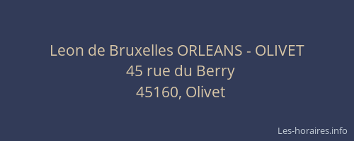 Leon de Bruxelles ORLEANS - OLIVET