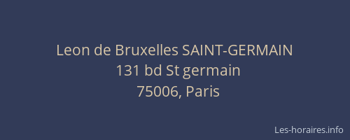 Leon de Bruxelles SAINT-GERMAIN