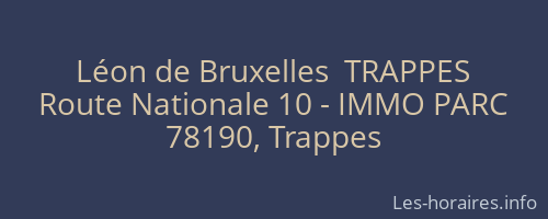 Léon de Bruxelles  TRAPPES