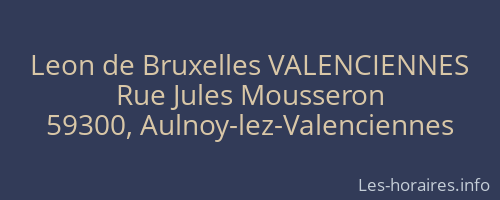 Leon de Bruxelles VALENCIENNES