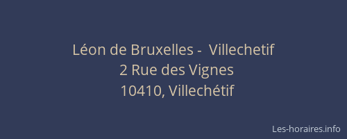 Léon de Bruxelles -  Villechetif