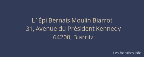 L´Épi Bernais Moulin Biarrot