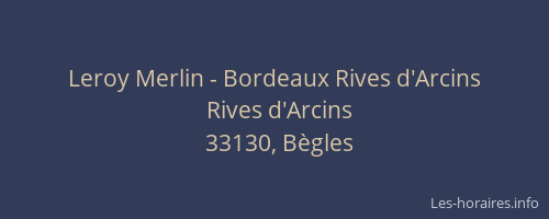 Leroy Merlin - Bordeaux Rives d'Arcins