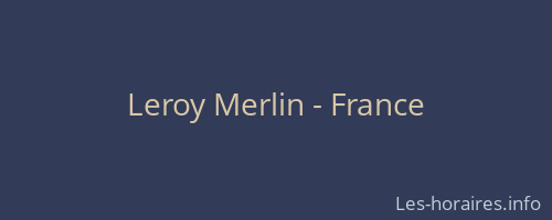 Leroy Merlin - France