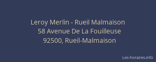 Horaires Leroy Merlin - Rueil Malmaison Avenue De La Fouilleuse Rueil