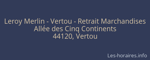 Leroy Merlin - Vertou - Retrait Marchandises