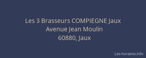 Les 3 Brasseurs COMPIEGNE Jaux