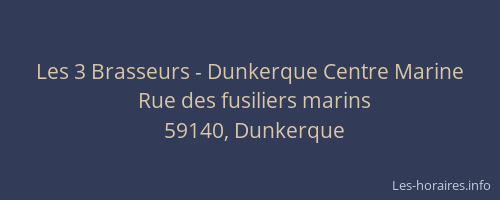 Les 3 Brasseurs - Dunkerque Centre Marine