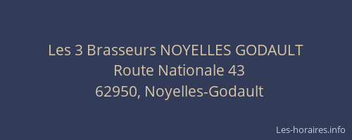 Les 3 Brasseurs NOYELLES GODAULT