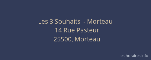 Les 3 Souhaits  - Morteau