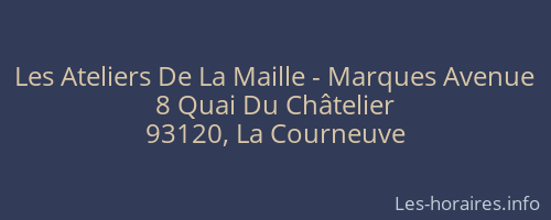Les Ateliers De La Maille - Marques Avenue