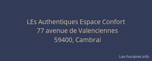 LEs Authentiques Espace Confort