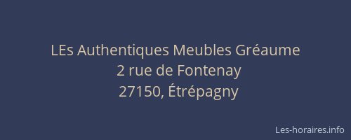 LEs Authentiques Meubles Gr&eacute;aume