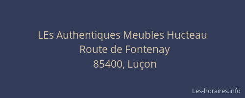 LEs Authentiques Meubles Hucteau