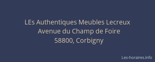 LEs Authentiques Meubles Lecreux