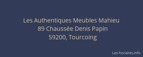Les Authentiques Meubles Mahieu
