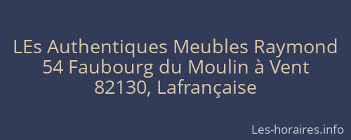 LEs Authentiques Meubles Raymond