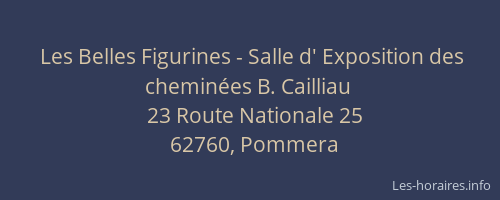 Les Belles Figurines - Salle d' Exposition des cheminées B. Cailliau