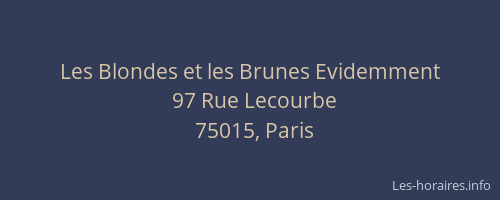 Les Blondes et les Brunes Evidemment