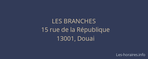LES BRANCHES