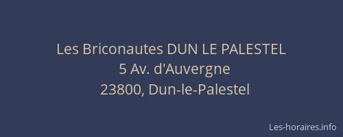 Les Briconautes DUN LE PALESTEL