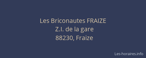 Les Briconautes FRAIZE
