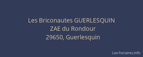 Les Briconautes GUERLESQUIN