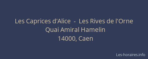 Les Caprices d'Alice  -  Les Rives de l'Orne