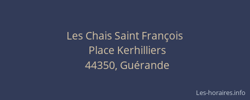 Les Chais Saint François